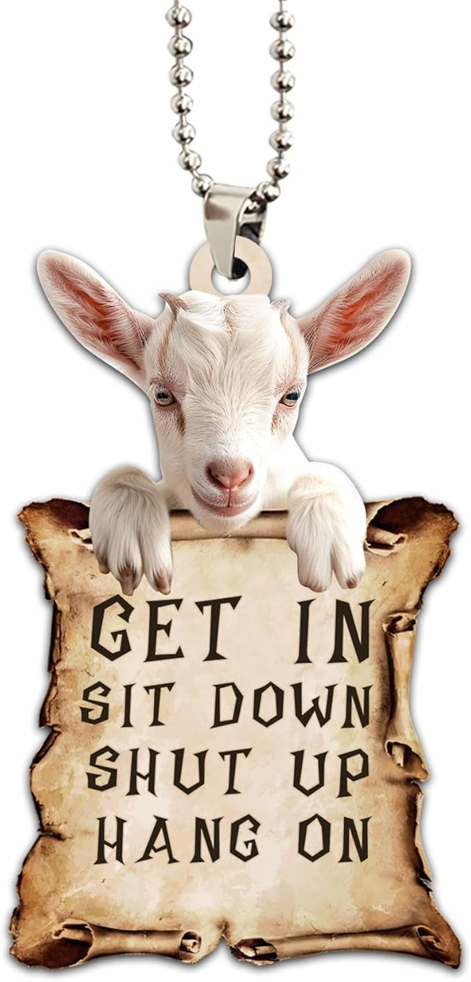 Talataca Goat Get in Sit Down Shut Up Hang On Funny Animal 2D Flat Car Rear View Mirror Accessories Christmas Tree Ornament Decoration Hanging Charm Interior Rearview Pendant Decor Gift