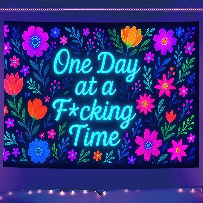 Starlit Patio Neon Flowers Blacklight Tapestry UV Reactive Wall Hanging One Day at a F*cking Time for Bedroom Dorm Living Room Glowing Motivational Decor Fluorescent Trippy Poster 78 x 59 Inch