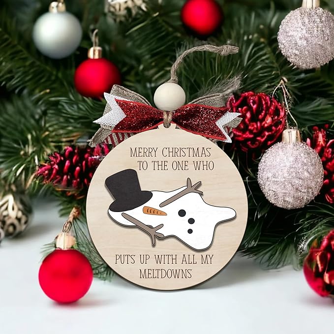 Funny Christmas Ornament โ Snowman Meltdown Quote Wooden Round Tree Decoration, Hilarious Gift for Wife Husband Friends, White Elephant & Secret Santa Gift Exchange Holiday Ornament