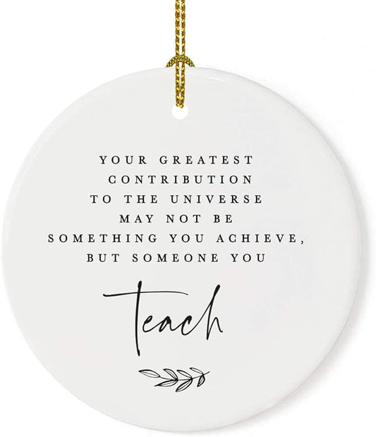 Andaz Press Round Ceramic Porcelain Christmas Tree Ornament for Teacher Thank You Graduation Gift, Your Greatest Contribution to The Universe May Not Be Something You, 1-Pack Special Needs Autism