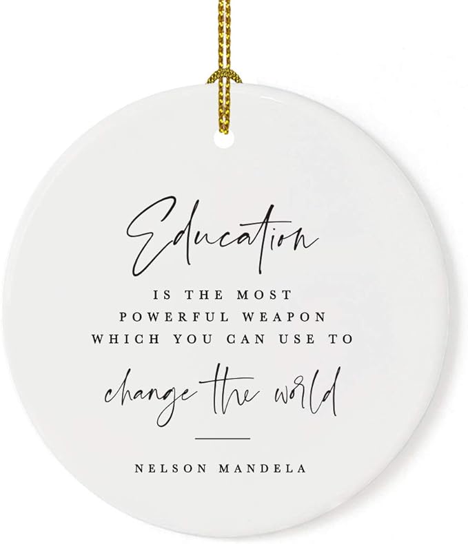 Andaz Press Round Ceramic Porcelain Christmas Tree Ornament for Teacher Thank You Graduation Gift, Education is The Most Powerful Weapon Which You can use to Change The World, Nelson Mandela, 1-Pack