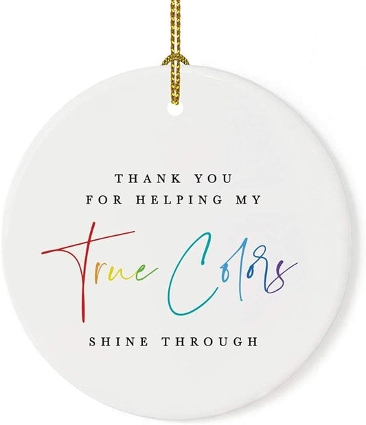 Andaz Press Round Ceramic Porcelain Christmas Tree Ornament for Teacher Thank You Appreciation Graduation Gift, Thank You for Heling My True Colors Shine Through, Rainbow Graphic, 1-Pack