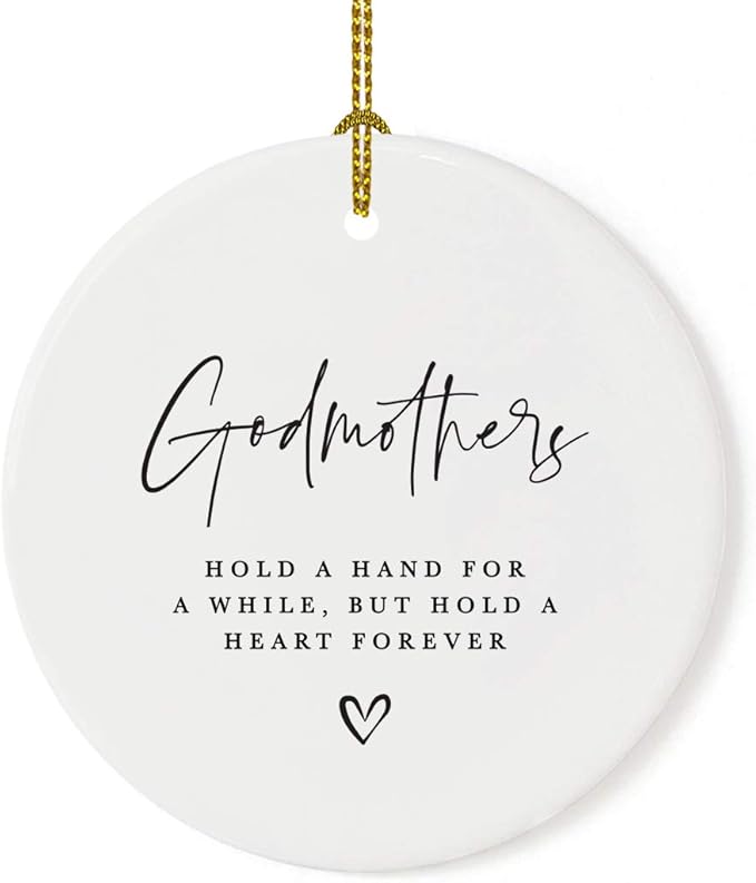 Andaz Press Round Ceramic Porcelain Christmas Tree Ornament Keepsake Collectible Godmother Gift, Godmothers Hold a Hand for a While, But Hold a Heart Forever, 1-Pack