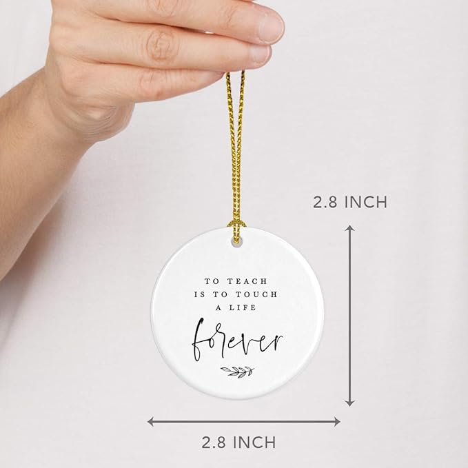 Andaz Press Round Ceramic Porcelain Christmas Tree Ornament for Teacher Thank You Appreciation Graduation Gift, to Teach is to Touch a Life Forever, 1-Pack