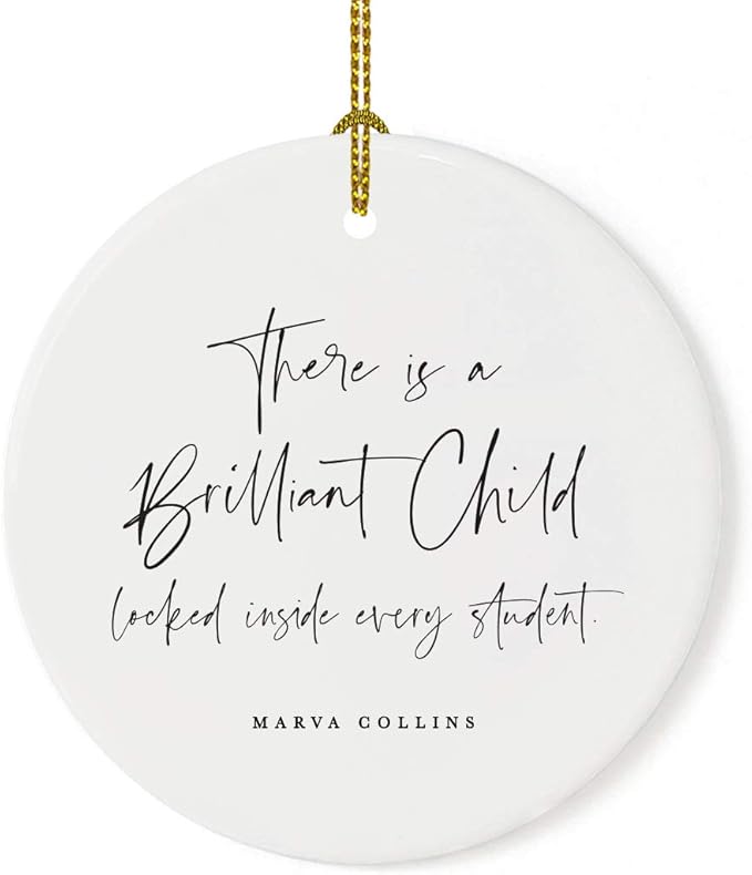 Andaz Press Round Ceramic Porcelain Christmas Tree Ornament for Teacher Thank You Appreciation Graduation Gift, There is A Brilliant Child Locked Inside Every Student. Marva Collins, 1-Pack