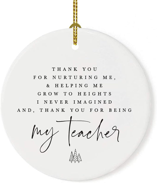 Andaz Press Round Ceramic Porcelain Christmas Tree Ornament for Teacher Thank You Gift, Thank You for Me, and Me Grow to Heights I Never Imagined. Thank You for Being My Teacher, Tree Graphic, 1-Pack