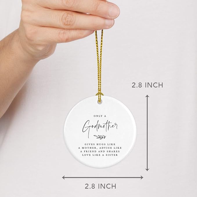 Andaz Press Round Ceramic Porcelain Christmas Ornament Collectible Godmother Gift, Only a Godmother Gives Hugs Like a Mother, Advice Like a Friend, and Shares Love Like a Sister, 1-Pack