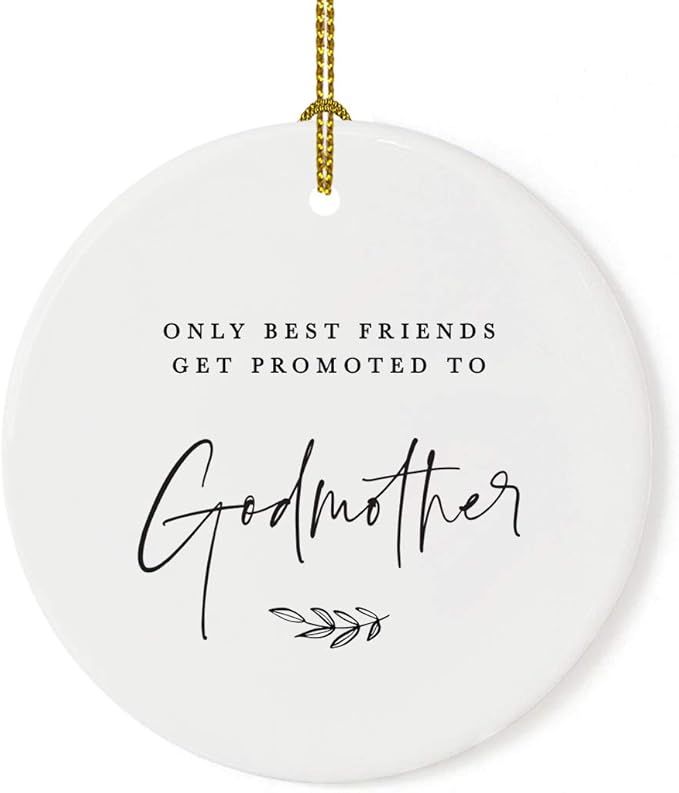 Andaz Press Round Ceramic Porcelain Christmas Ornament Collectible Godmother Gift, Only The Best Friends Get Promoted to Godmother, 1-Pack