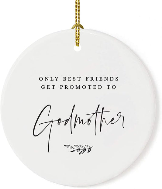Andaz Press Round Ceramic Porcelain Christmas Ornament Collectible Godmother Gift, Only The Best Friends Get Promoted to Godmother, 1-Pack