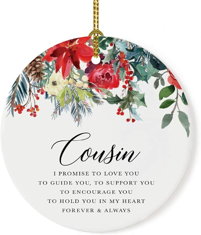 Andaz Press Round Ceramic Porcelain Christmas Tree Ornament Keepsake Gift for Cousins, Cousin I Promise to Love You, to Guide You, to Support You, 1-Pack