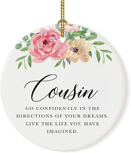 Andaz Press Round Ceramic Porcelain Christmas Tree Ornament Keepsake Gift for Cousins, Cousin Go Confidently in The Directions of Your Dreams., 1-Pack