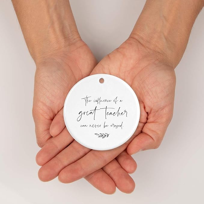 Andaz Press Round Ceramic Porcelain Christmas Tree Ornament for Teacher Thank You Appreciation Graduation Gift, The Influence of a Great Teacher Can Never Be Erased, 1-Pack