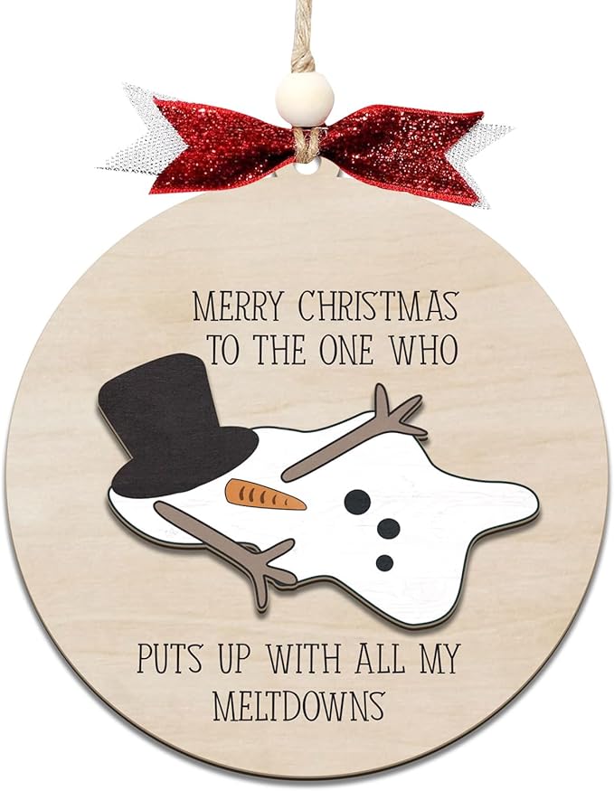 Funny Christmas Ornament – Snowman Meltdown Quote Wooden Round Tree Decoration, Hilarious Gift for Wife Husband Friends, White Elephant & Secret Santa Gift Exchange Holiday Ornament
