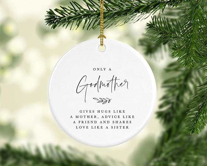 Andaz Press Round Ceramic Porcelain Christmas Ornament Collectible Godmother Gift, Only a Godmother Gives Hugs Like a Mother, Advice Like a Friend, and Shares Love Like a Sister, 1-Pack