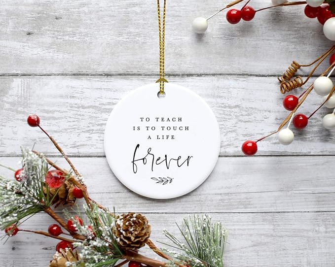 Andaz Press Round Ceramic Porcelain Christmas Tree Ornament for Teacher Thank You Appreciation Graduation Gift, to Teach is to Touch a Life Forever, 1-Pack