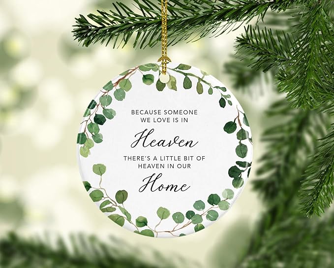 Andaz Press Round Ceramic Porcelain Christmas Tree Ornament Keepsake Memorial Bereavement, Because Someone We Love is in Heaven, There's Heaven in Home, Farmhouse Eucalyptus Wreath, 1-Pack