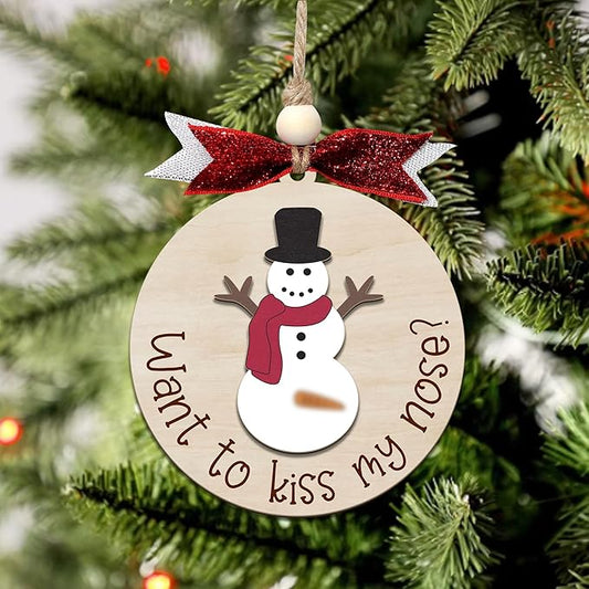 Funny Christmas Ornament – Adult Humor Snowman “Want to Kiss My Nose?” Wooden Round Tree Decoration, Hilarious Gag Gift for White Elephant, Secret Santa Exchange(L15)